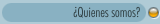 ¿Quienes somos?